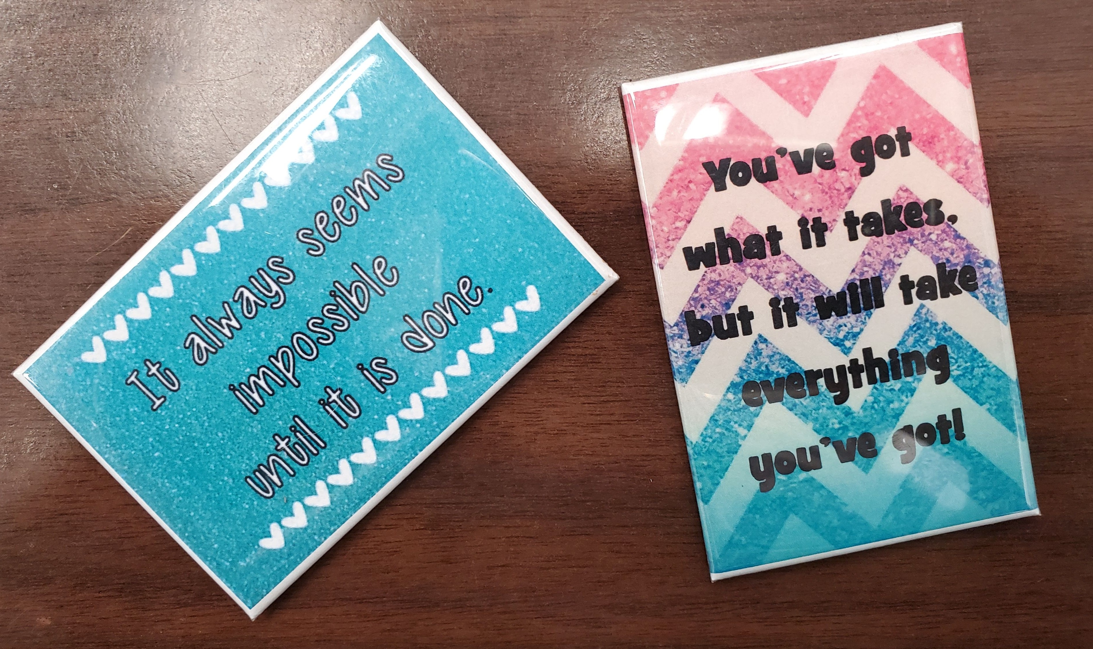 Magnet Examples:  Two motivational/inspirational magnet designs in a rectangular shape--one in landscape orientation; the other in portrait orientation.