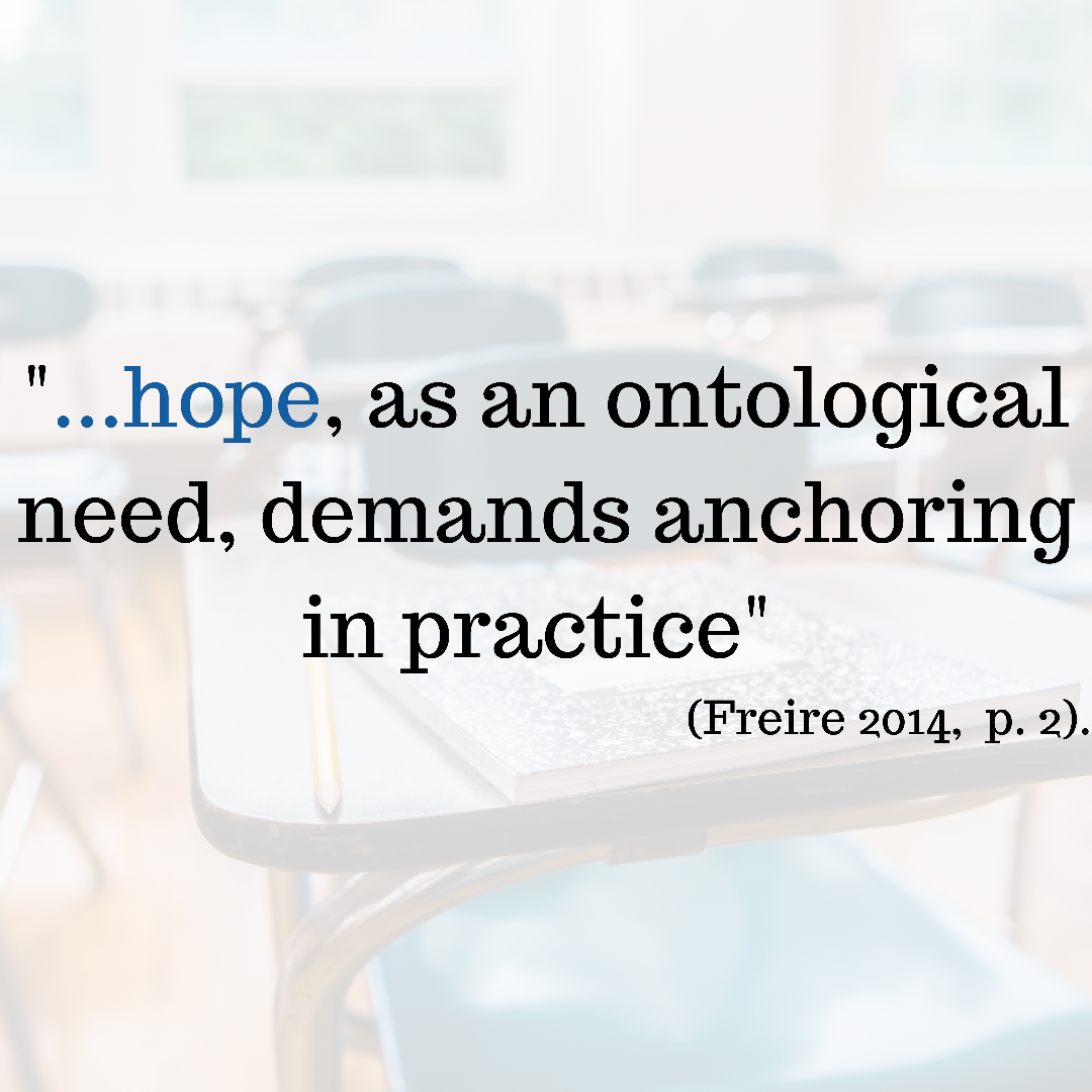 Quote meme that says "hope, as an ontological need, demands anchoring in practice."