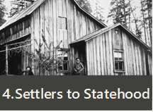 Chapter 4: Settlers to Statehood